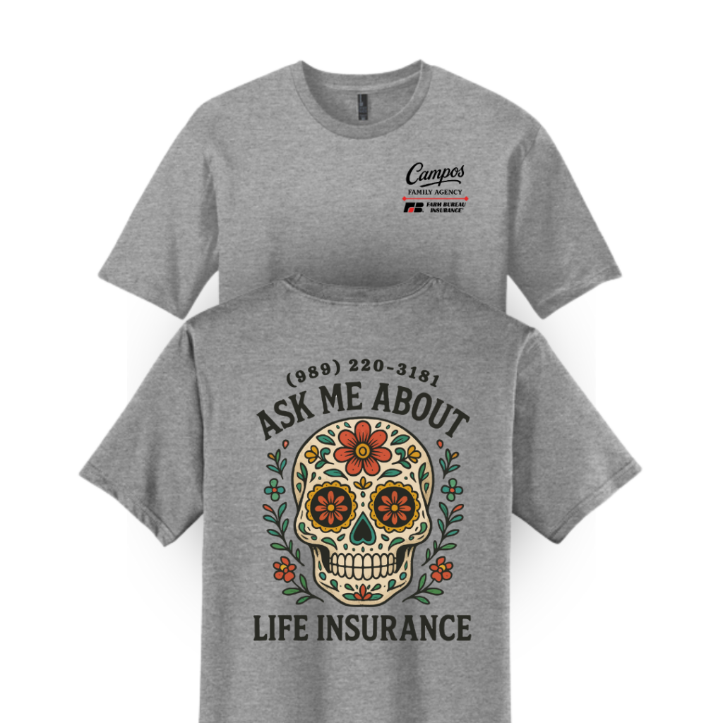 Campos Family Agency "Ask Me About Life Insurance" Sugar Skull Tee
